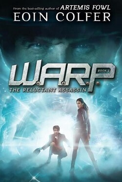 The Reluctant Assassin (W.A.R.P. 1) by Eoin Colfer