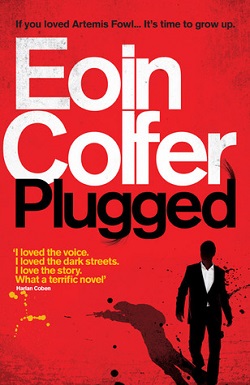 Plugged (Daniel McEvoy 1) by Eoin Colfer
