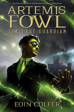 The Last Guardian (Artemis Fowl 8) by Eoin Colfer
