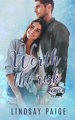 Worth the Risk (Carolina Rebels 5) by Lindsay Paige