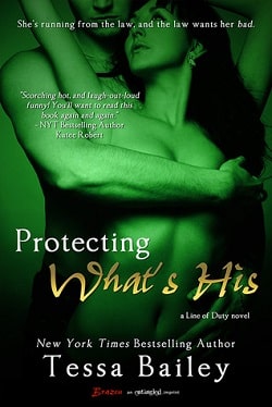 Protecting What's His (Line of Duty 1) by Tessa Bailey