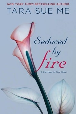 Seduced By Fire (The Submissive 4) by Tara Sue Me