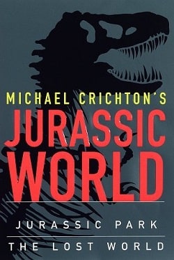 The Lost World (Jurassic Park 2) by Michael Crichton