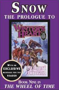 Snow: The Prologue to Winter's Heart (The Wheel of Time 8.50) by Robert Jordan