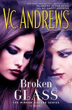 Broken Glass (The Mirror Sisters 2) by V.C. Andrews