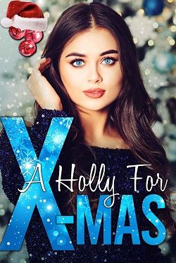 A Holly For X-Mas by Olivia T. Turner