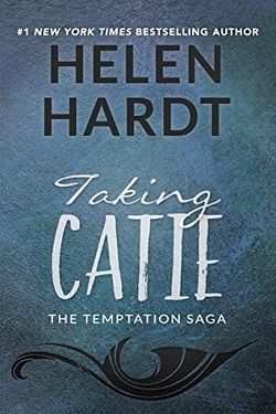 Taking Catie (The Temptation Saga 3) by Helen Hardt