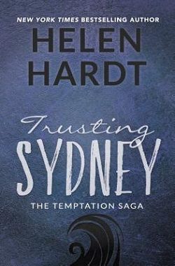 Trusting Sydney (The Temptation Saga 6) by Helen Hardt