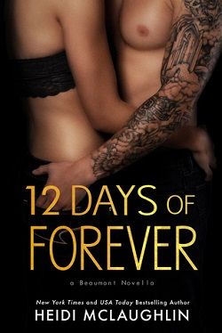 12 Days of Forever (Beaumont 4.50) by Heidi McLaughlin