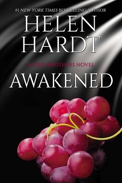 Awakened (Steel Brothers Saga 16) by Helen Hardt