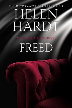 Freed (Steel Brothers Saga 18) by Helen Hardt