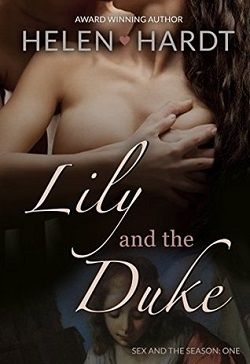 Lily and the Duke (Sex and the Season 1) by Helen Hardt