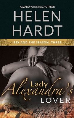 Lady Alexandra's Lover (Sex and the Season 3) by Helen Hardt