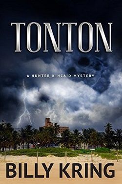 Tonton (A Hunter Kincaid Novel) by Billy Kring