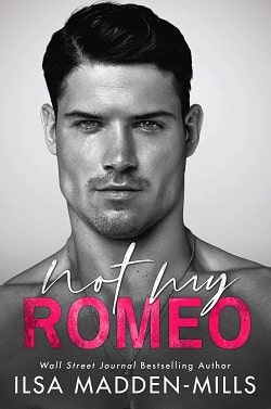 Not My Romeo (The Game Changers 1) by Ilsa Madden-Mills