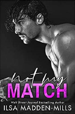 Not My Match (The Game Changers 2) by Ilsa Madden-Mills