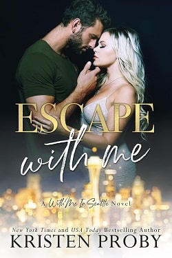 Escape With Me (With Me in Seattle 16) by Kristen Proby
