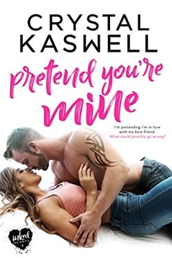 Pretend You're Mine (Inked Hearts 3) by Crystal Kaswell