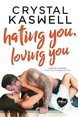 Hating You, Loving You (Inked Hearts 4) by Crystal Kaswell