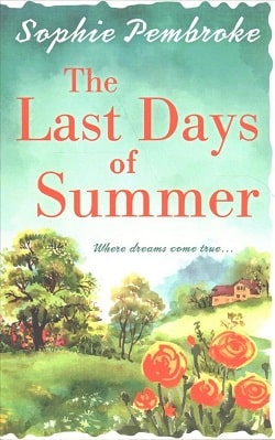The Last Days of Summer by Sophie Pembroke