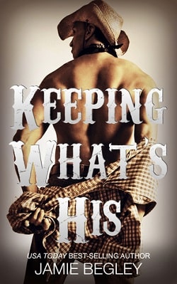 Keeping What's His: Tate (Porter Brothers Trilogy 1) by Jamie Begley