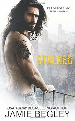 Stalked (Predators MC 4) by Jamie Begley