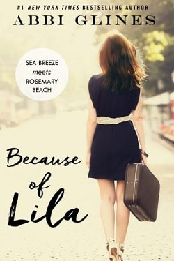 Because of Lila (Sea Breeze Meets Rosemary Beach 2) by Abbi Glines