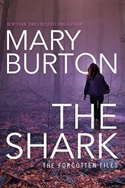 The Shark (The Forgotten Files 1) by Mary Burton