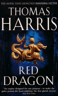 Red Dragon (Hannibal Lecter 1) by Thomas Harris