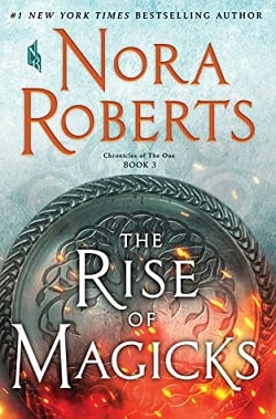The Rise of Magicks (Chronicles of The One 3) by Nora Roberts