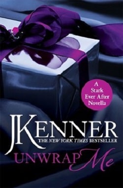 Unwrap Me (Stark Trilogy 3.5) by J. Kenner