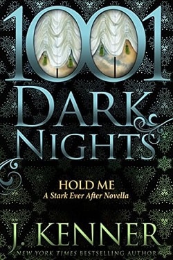 Hold Me (Stark Trilogy 4.1) by J. Kenner