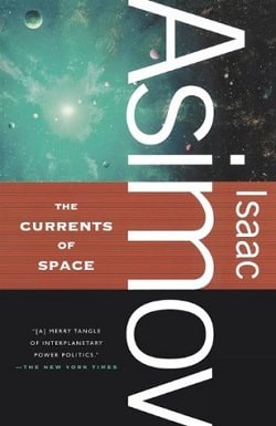 The Currents of Space (Galactic Empire 2) by Isaac Asimov