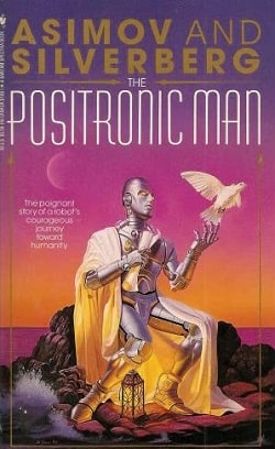 The Positronic Man (Robot 0.6) by Isaac Asimov