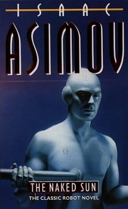 The Naked Sun (Robot 2) by Isaac Asimov