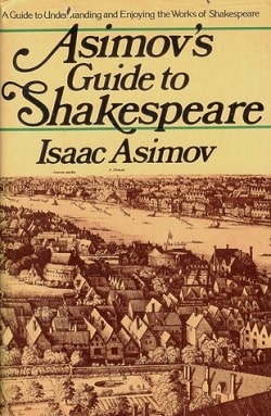 Asimov's Guide to Shakespeare by Isaac Asimov