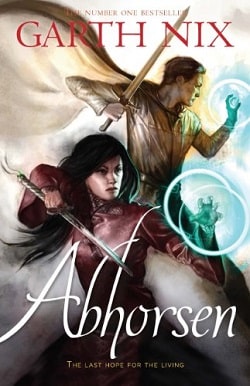 Abhorsen (Abhorsen 3) by Garth Nix