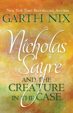 The Creature in the Case (Abhorsen 3.50) by Garth Nix