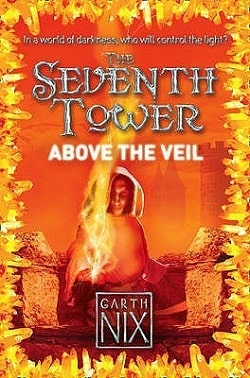 Above the Veil (The Seventh Tower 4) by Garth Nix