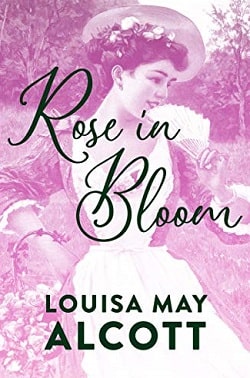 Rose in Bloom (Eight Cousins 2) by Louisa May Alcott