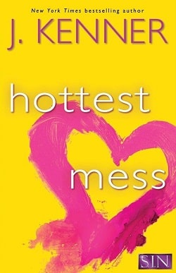 Hottest Mess (SIN 2) by J. Kenner