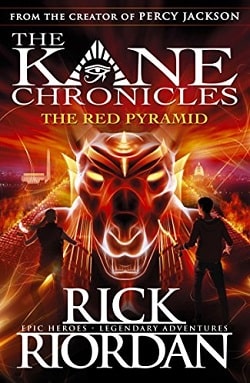 The Red Pyramid (Kane Chronicles 1) by Rick Riordan