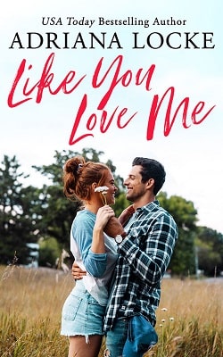 Like You Love Me (Honey Creek 1) by Adriana Locke