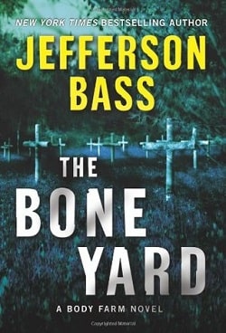 The Bone Yard (Body Farm 6) by Jefferson Bass