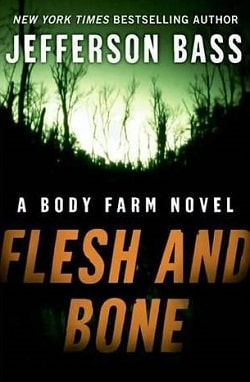 Flesh and Bone (Body Farm 2) by Jefferson Bass