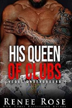 His Queen of Clubs (Vegas Underground 6) by Renee Rose