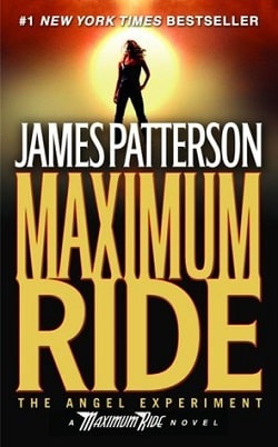 The Angel Experiment (Maximum Ride 1) by James Patterson