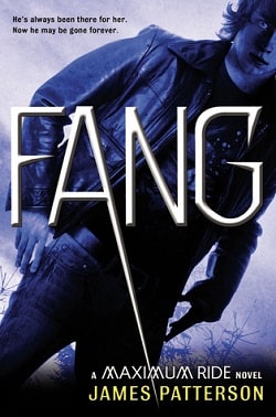 Fang (Maximum Ride 6) by James Patterson
