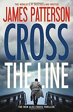 Cross the Line (Alex Cross 24) by James Patterson