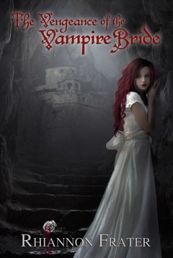 The Vengeance of the Vampire Bride (Vampire Bride 2) by Rhiannon Frater